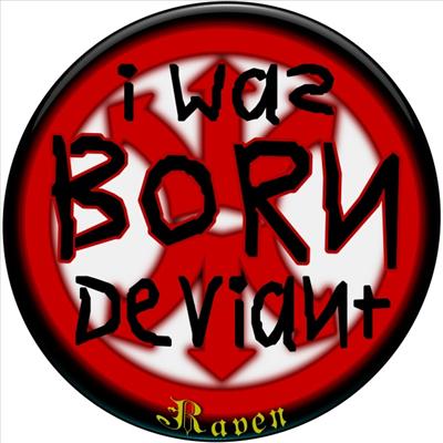 BORN DEVIANT