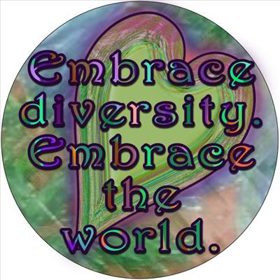 Embrace Diversity, Embrace the World
