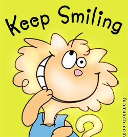 KEEP SMILING