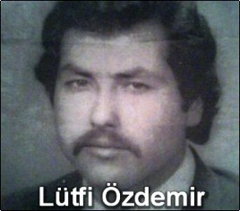 Ülkücü Şehit - 18 LÜTFİ ÖZDEMİR