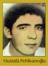 Ülkücü Şehit - 20 MUSTAFA PEHLİVANOĞLU
