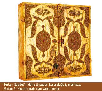 Hırka-i saadetin önceleri kullanıldı iç mahfazası