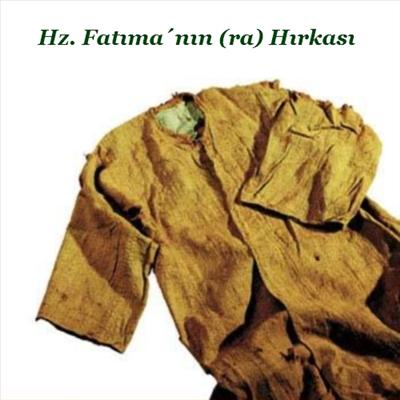 Hz. Fatıma ra Hırkası