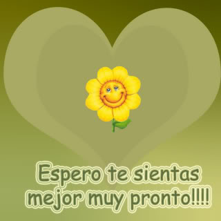 Espero te sientas mejor amiguit@
