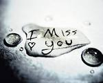 I miss you