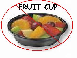 No fruit cups