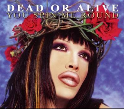 Dead or Alive - You Spind Me Round