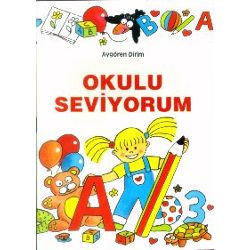 Okulu seviyorsun.