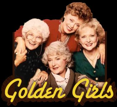 GOLDEN GIRLS