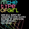 I'm the type of Girl...