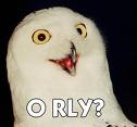 O Rly ?