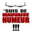 mauvaise humeur