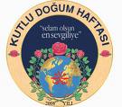 KUTLU DOĞUM HAFTASİ İSLAM ALEMİNE HEYİRLİ OLSUN