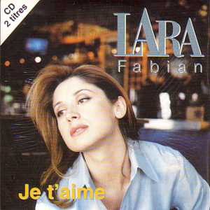 Lara Fabian - Je t'Aime