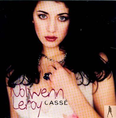 Nolwenn Leroy - Cassé