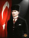 ATATÜRK 11 Ben gerektiği zaman en büyük hediyem olmak üzere Türk Milletine canımı vereceğim