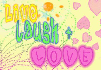 Live, Laugh, Love