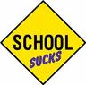 shcool sucks