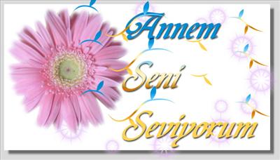 Annem Seni Seviyorum