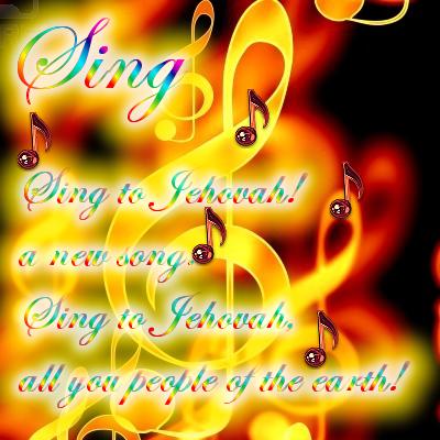 Sing! to Jehovah!