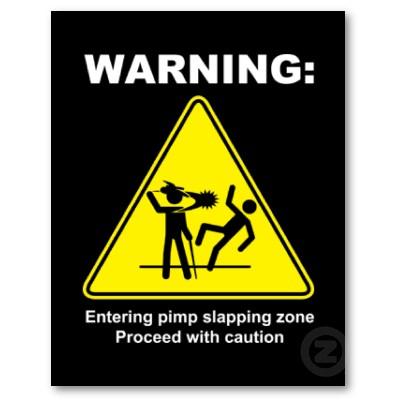 Warning Pimp Slap