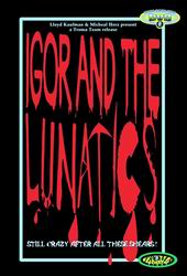 Igor and the Lunatics