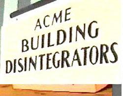 ACME Building Disintegrator