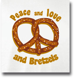 peace and love and bretzels