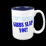 A Gibbs Slap with ya coffee!