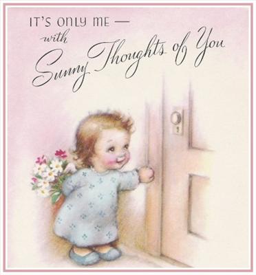 It's Only Me, With Sunny thoughts of you