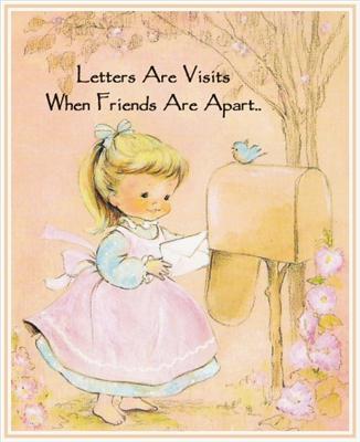 Letters Are Visits,When Friends Are Apart