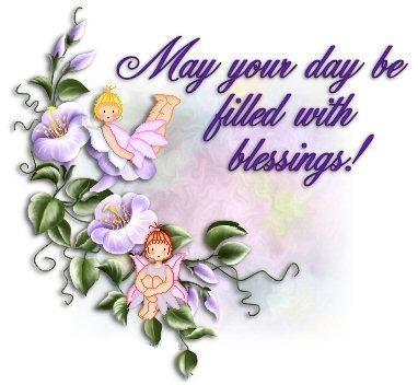 May your day be filled with blessings