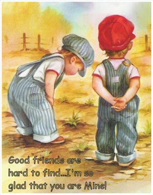 Good Friends Are Hard To Find