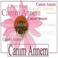 Canım Annem