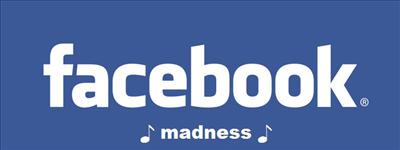 FACEBOOK MADNESS