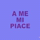 A ME MI PIACE