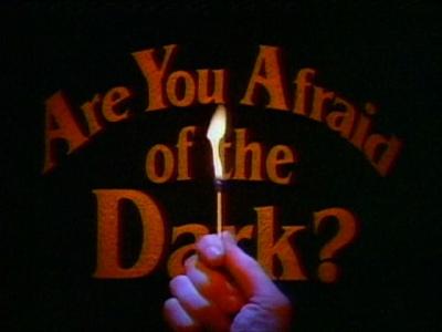 are you afraid of the dark