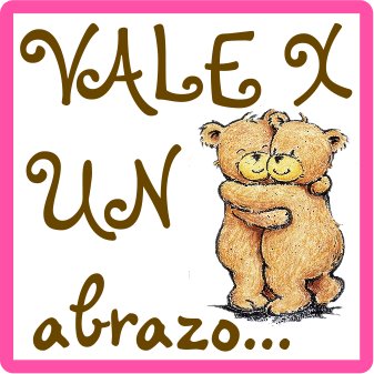 Vale X 1 Abrazo