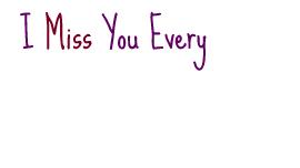 MIS U EVERY DAY