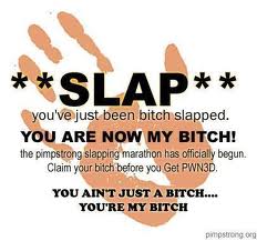 Mybitch bitchslap