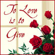 To love is to give.
