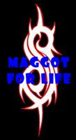 MAGGOTFORLIFE