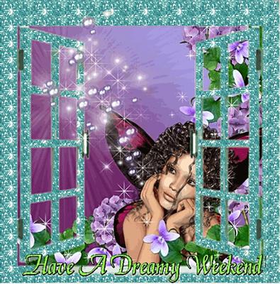 have a dreamy weekend