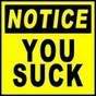 you suck!