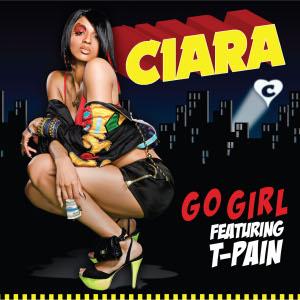 Ciara ft T-Pain: Go Girl