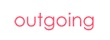 Outgoing