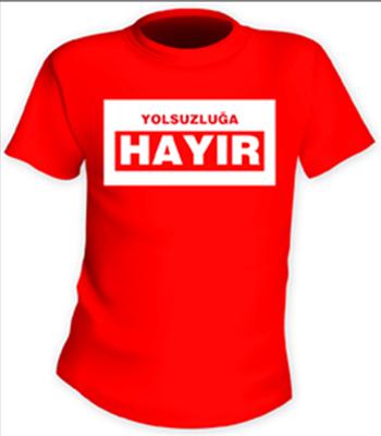 YOLSUZLUGA HAYIR TİSORTU