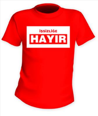 İSSİZLİGE HAYIR TİSORTU