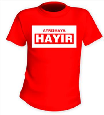AYRISMAYA HAYIR TİSORTU