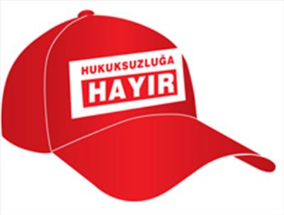 HUKUKSUZLUGA HAYIR SAPKASI